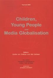 Children, young people and media globalisation Cecilia von Feilitzen and Ulla Carlsson.