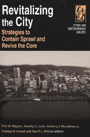 Revitalizing the city strategies to contain sprawl and revive the core