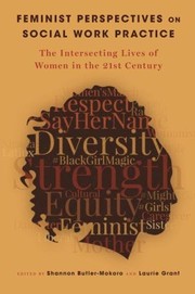 Feminist perspectives on social work practice the intersecting lives of women in the 21st century