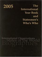 The international year book and statemen's who's who 2005.