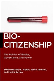 Biocitizenship the politics of bodies, governance, and power