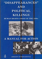 Disappearances and political killings human rights crisis of the 1990s : a manual for action