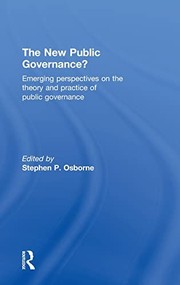 The New public governance? emerging perspectives on the theory and practice of public governance