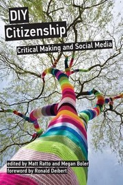 DIY citizenship critical making and social media