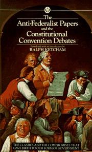The Anti-Federalist papers ; and, The constitutional convention debates