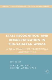 State recognition and democratization in Sub-Saharan Africa a new dawn for traditional authorities?