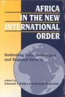 Africa in the new international order rethinking state sovereignty and regional security