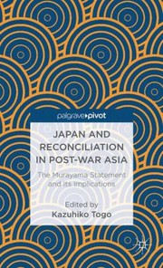 Japan and reconciliation in post-war Asia the Murayama statement and its implications