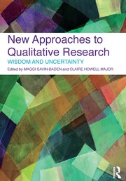 New approaches to qualitative research wisdom and uncertainty