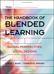 The handbook of blended learning global perspectives, local designs