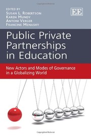 Public private partnerships in education new actors and modes of governance in a globalizing world
