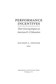 Performance incentives their growing impact on American K-12 education