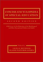 Concise encyclopedia of special education a reference for the education of the handicapped and other exceptional children and adults