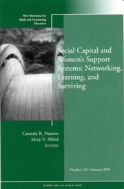 Social capital and women's support systems networking, learning, and surviving