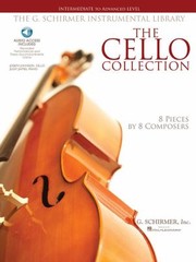 The Cello collection 8 pieces by 8 composers : intermediate to advanced level.