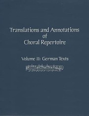 Translations and annotations of choral repertoire volume 2 German texts