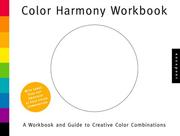Color harmony workbook a workbook and guide to creative color combinations.