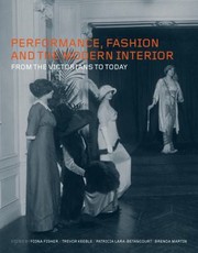 Performance, fashion and the modern interior from the Victorians to today