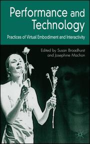Performance and technology practices of virtual embodiment and interactivity
