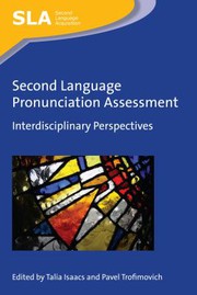 Second language pronunciation assessment interdisciplinary perspectives