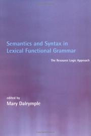 Semantics and syntax in lexical functional grammar the resource logic approach