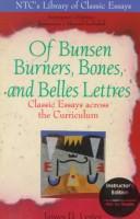 Of bunsen burners, bones, and belles lettres classic essays across the curriculum