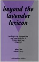 Beyond the lavender lexicon authenticity, imagination, and appropriation in lesbian and gay languages