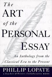 The Art of the personal essay an anthology from the classical era to the present