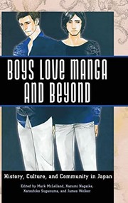 Boys love manga and beyond history, culture, and community in Japan