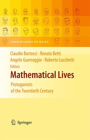 Mathematical lives protagonists of the twentieth century from Hilbert to Wiles