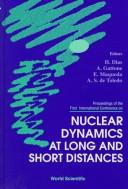 Proceedings of the First International Conference on Nuclear Dynamics at Long and Short Distances, Angra dos Reis, Brazil, 8-12 April, 1996