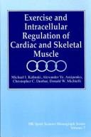 Exercise and intracellular regulation of cardiac and skeletal muscle