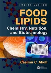 Food lipids chemistry, nutrition, and biotechnology