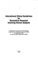 International ethical guidelines for biomedical research involving human subjects