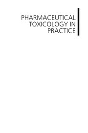 Pharmaceutical toxicology in practice a guide for non-clinical development