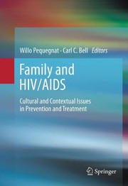 Family and HIV/AIDS cultural and contextual issues in prevention and treatment