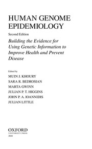 Human genome epidemiology building the evidence for using genetic information to improve health and prevent disease