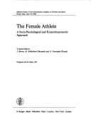 The female athlete a socio-psychological and        kinanthropometric approach : selected papers of the        International Congress on Women and Sport, Rome, Italy,        July 4-8, 1980