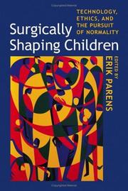 Surgically shaping children technology, ethics, and the pursuit of normality