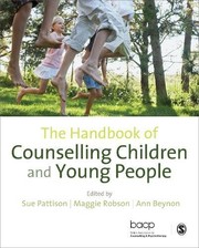 The Handbook of counselling children and young people
