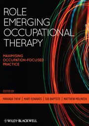 Role emerging occupational therapy maximising occupation focussed practice