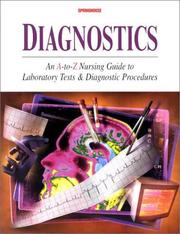 Diagnostics an A-to-Z nursing guide to laboratory tests and diagnostic procedures.