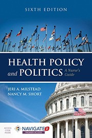 Health policy and politics a nurse's guide