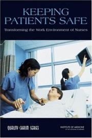 Keeping patients safe transforming the work environment of nurses
