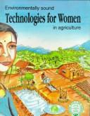 Environmentally sound technologies for women in agriculture.