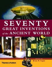 The Seventy great inventions of the ancient world