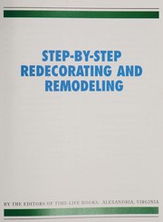 Step-by-step redecorating and remodeling