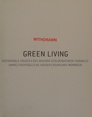 Green living sustainable houses = Des maisons écologiquement durables = Umweltverträgliche Häuser = Duurzame woningen