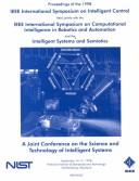 Proceedings of the 1998 IEEE International Symposium on Intelligent Control (ISIC) held jointly with IEEE International Symposium on Computational Intelligence in Robotics and Automation (CIRA) ; Intelligent Systems and Semiotics (ISAS) : September 14-17, 1998, National Institute of Standards and Technology, Gaithersburg, Maryland, USA