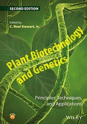 Plant biotechnology and genetics principles, techniques, and applications